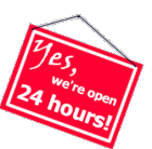 Yes, we are open 24 hours!