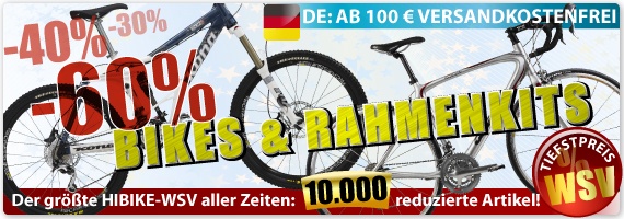 10.000 reduzierte Artikel im HIBIKE WSV! Klicken Sie hier… 10.000 reduzierte Artikel im HIBIKE WSV! Klicken Sie hier…